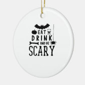 Eat Drink And Be Scary Halloween Quote Keramik Ornament (Links)