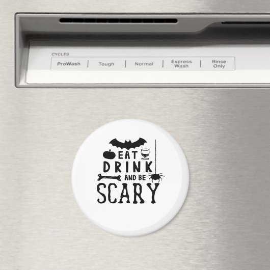 Eat Drink And Be Scary Halloween Quote Magnet (In Situ (Geschirrspüler))