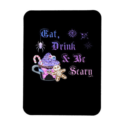 Eat Drink And Be Scary Hexmas Cool Unique Style Magnet (Vertikal)