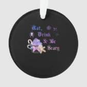 Eat Drink And Be Scary Hexmas Cool Unique Style Ornament (Vorderseite)