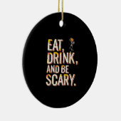Eat Drink And Be Scary Minimal Clean Keramik Ornament (Rechts)