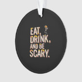 Eat Drink And Be Scary Minimal Clean Ornament (Vorderseite)