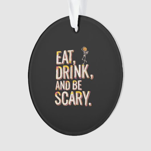 Eat Drink And Be Scary Minimal Clean Ornament (Vorderseite)