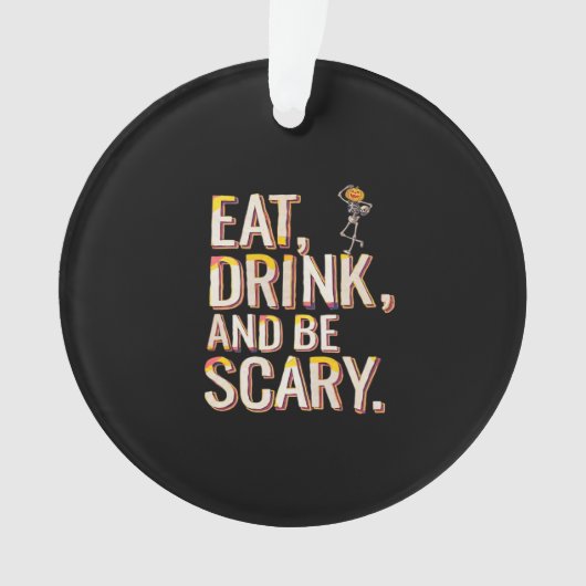 Eat Drink And Be Scary Minimal Clean Ornament (Vorderseite)