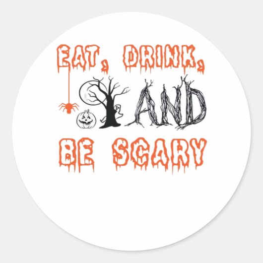Eat Drink And Be Scary Minimal Quote Runder Aufkleber (Vorderseite)