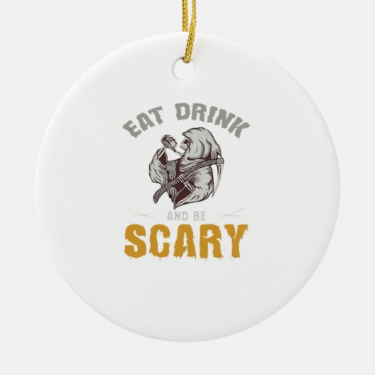Eat Drink And Be Scary Reaper Minimal Clean Keramik Ornament (Vorne)