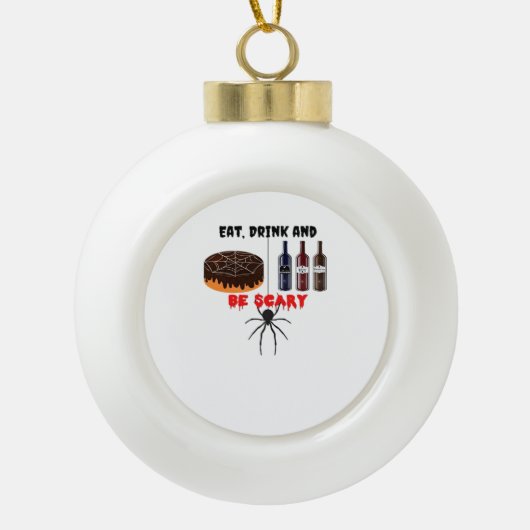 Eat Drink And Be Scary Retro Classic Keramik Kugel-Ornament (Vorderseite)