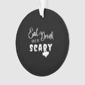 Eat Drink And Be Scary Retro Graphic Ornament (Vorderseite)