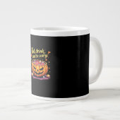 Eat, Drink, and Be Scary Scary Movie Night Hallowe Jumbo-Tasse (Vorderseite Rechts)