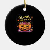 Eat, Drink, and Be Scary Scary Movie Night Hallowe Keramik Ornament (Vorne)