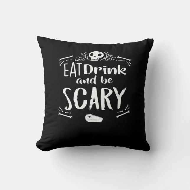 Eat Drink And Be Scary Spooky Halloween Skull Kissen (Vorderseite)