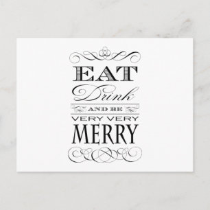 Eat Drink and Be Very Very Merry Elegant Design Feiertagspostkarte