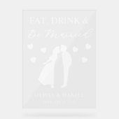 Eat, Drink & Be Married Custom Wedding Acrylschild (Vorderseite)