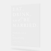 Eat Drink & Be Married Fun Modern Wedding Welcome Acrylschild (Winkel)