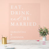Eat Drink & Be Married Fun Modern Wedding Welcome Acrylschild (Hochzeit)