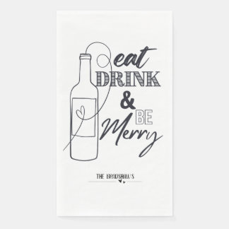 Eat, Drink & Be Merry Custom Paper Dinner Napkin Serviette