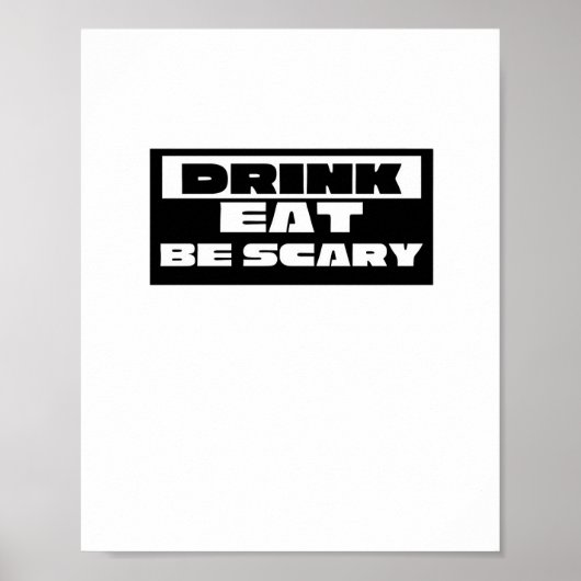 Eat Drink Be Scary Funny Trendy Poster (Vorne)