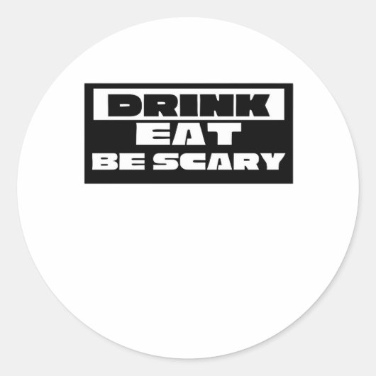 Eat Drink Be Scary Funny Trendy Runder Aufkleber (Vorderseite)