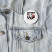 Eat Drink Be Scary Halloween Pumpkin Creative Styl Button (Beispiel)