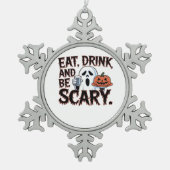 Eat Drink Be Scary Halloween Pumpkin Creative Styl Schneeflocken Zinn-Ornament (Vorderseite)