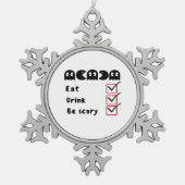 Eat Drink Be Scary Minimal Clean Schneeflocken Zinn-Ornament (Vorderseite)