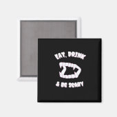 Eat Drink Be Scary Vampire Minimalist Style Magnet (Vorderseite/Rückseite)