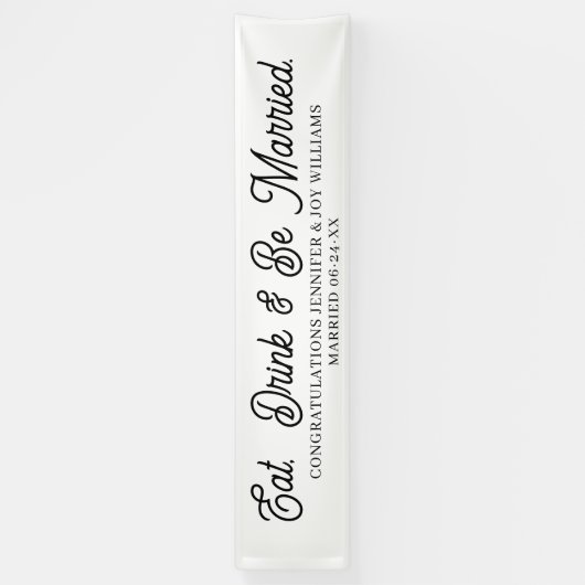 Eat Drink Be Verheiratet moderne Black Script Wedd Banner (Vertikal)