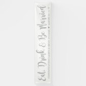 Eat Drink Be Verheiratet moderne Silver Script Hoc Banner (Vertikal)