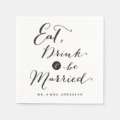Eat Drink & Be Verheiratet Script Calligrafy Weddi Serviette (Vorderseite)