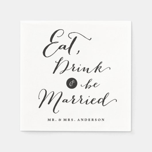 Eat Drink & Be Verheiratet Script Calligrafy Weddi Serviette (Vorderseite)