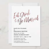 Eat Drink & Be Verheiratete Rose Gold Hochzeit Emp Einladung (Vorderseite)