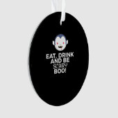 Eat Drink Scary Boo Halloween Design Creative Casu Ornament (Vorderseite)