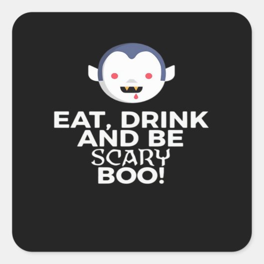 Eat Drink Scary Boo Halloween Design Creative Casu Quadratischer Aufkleber (Vorderseite)