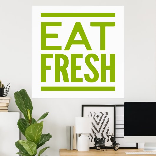 Eat Fresh Poster (Heimbüro)