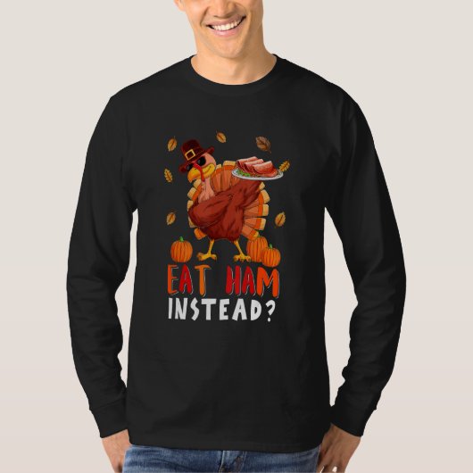 Eat Ham Instead Thanksgiving Save Dabbing Turkey S T-Shirt (Vorderseite)