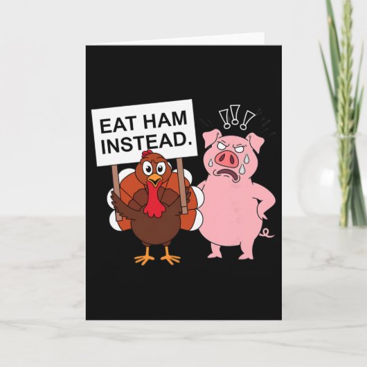 Eat Ham Instead Turkey And Pig Funny Thanksgiving Karte (Vorderseite)