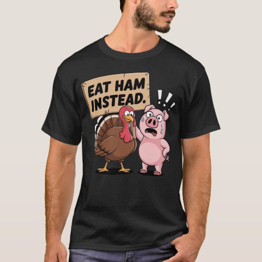Eat Ham Instead Turkey and Pig Funny Thanksgiving T-Shirt (Vorderseite)