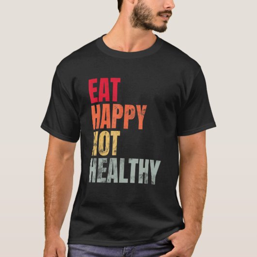Eat Happy Not Healthy Vintage T-Shirt (Vorderseite)