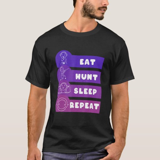 Eat Hunt Sleep Repeat T-Shirt (Vorderseite)