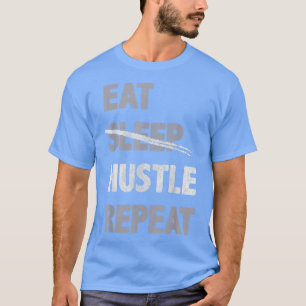 Eat Hustle Wiederholung Motivation Inspiration för T-Shirt