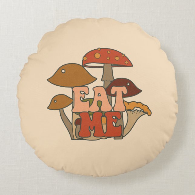 "Eat Me" - Whimsical Mushroom Design Rundes Kissen (Vorderseite)