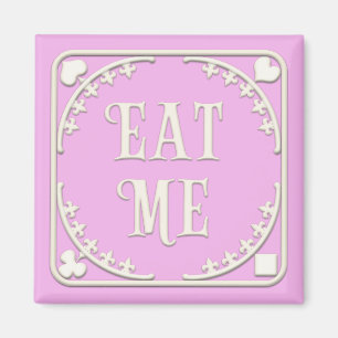 "Eat Me" Wunderland Tee Party Verzaubernd Rosa Magnet