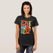Eat More Beef Support Local Farmers Farming Farmer T-Shirt (Vorne ganz)