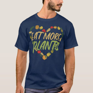 Eat More Pflanzgut Vegan Vegetarian Nutritionist   T-Shirt