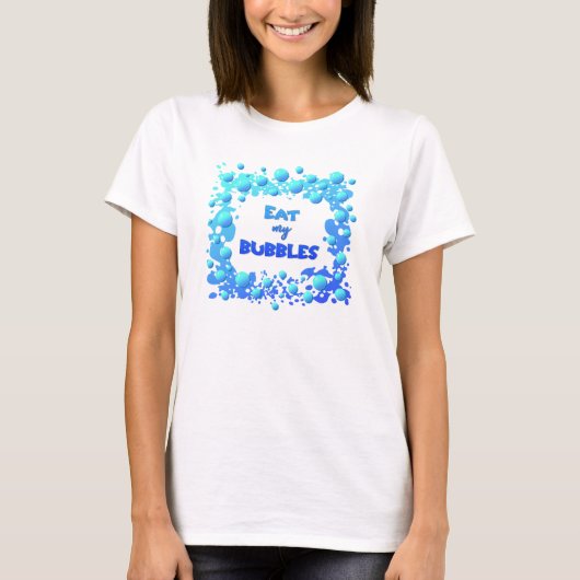 Eat my Bubbles Lustiges Zitat fürs Schwimmer Team T-Shirt (Vorderseite)