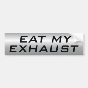 Eat My Exhaust Autoaufkleber