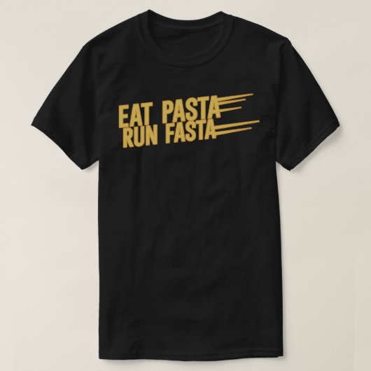 Eat Pasta run Fasta T-Shirt (Design vorne)