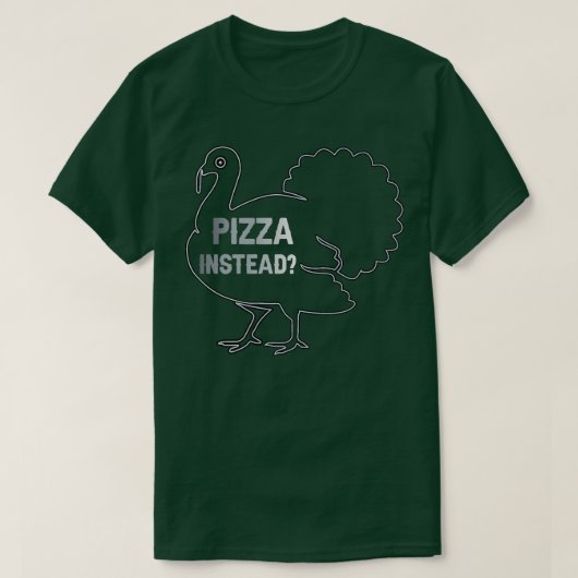 Eat Pizza Instead Thanksgiving Turkey Funny Fall P T-Shirt (Design vorne)