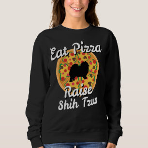 Eat Pizza Raise Shih Tzu Dogs Puppy Sweatshirt