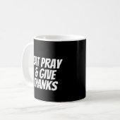 Eat Pray & Give Danke Erntedank Kaffeetasse (Vorderseite Links)